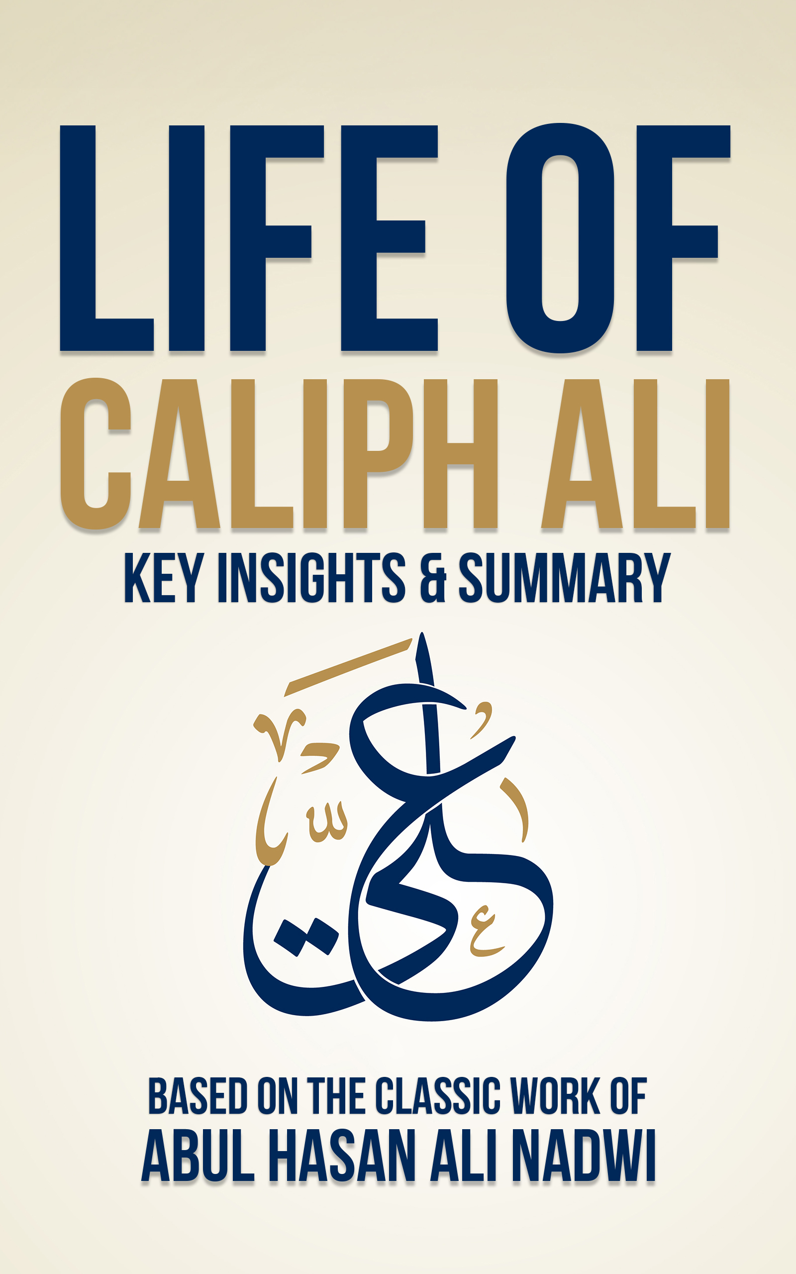 The Life Of Caliph Ali summary cover